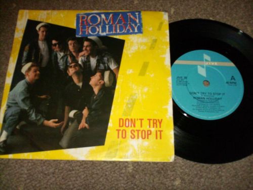 Roman Holliday - Dont Try To Stop It