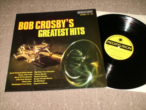 The Bob Crosby Band - Bob Crosbys Greatest Hits