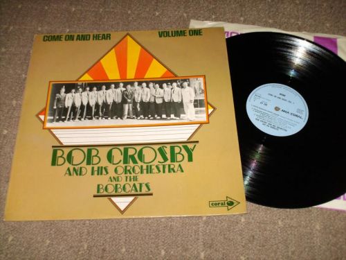 Bob Crosby And His Orchestra - Come On And Hear Volume 1