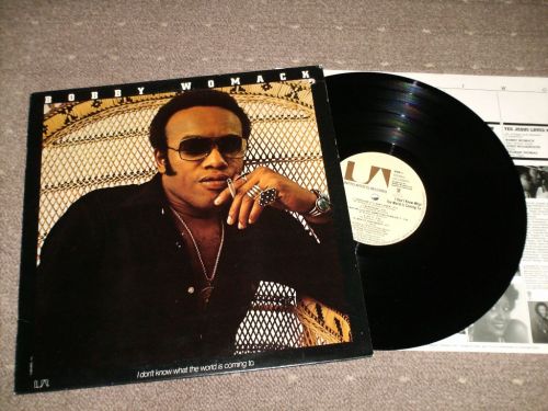 Bobby Womack - I Dont Know What The World Is Coming To