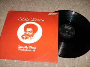 Eddie Horan - Turn My World Back Around