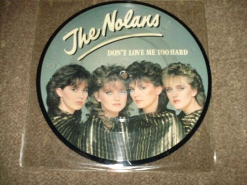 The Nolans - Dont Love Me Too Hard