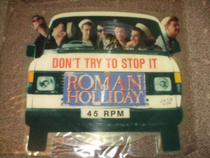 Roman Holliday - Don't try To Stop It