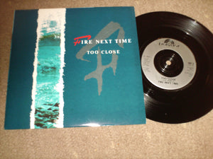 Fire Next Time - Too Close