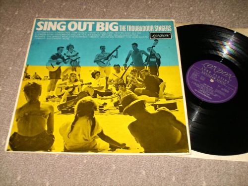 The Troubadour Singers - Sing Out Big