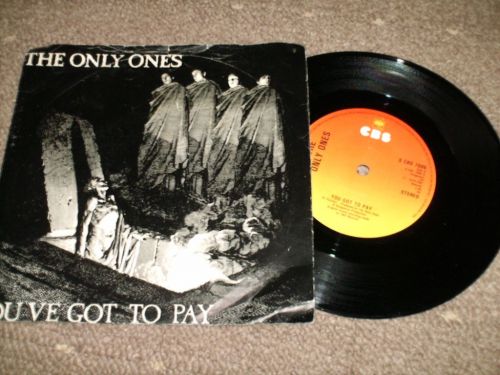 The Only Ones - Youve Got To Pay