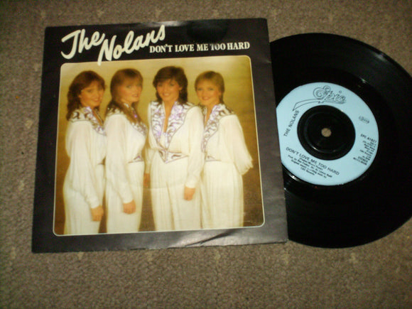 The Nolans - Dont Love Me Too Hard