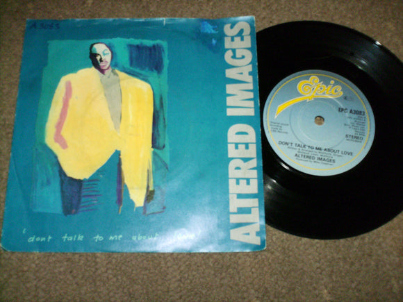 Altered Images - Dont Talk To Me About Love