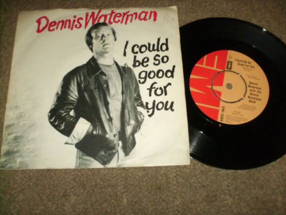Dennis Waterman - I Could Be So Good For You
